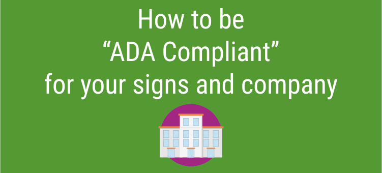 Are your ADA Signs “ADA Compliant” in your business?